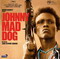 JOHNNY MAD DOG